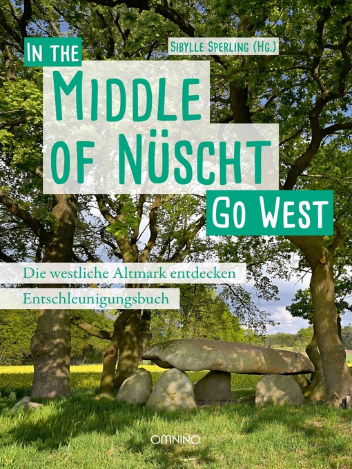 Title details for Go West--In the Middle of Nüscht. Die westliche Altmark entdecken by Sibylle Sperling - Wait list